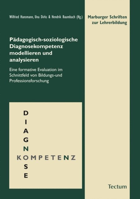 Hendrik Baumbach, Una Dirks, Wilfried Hansmann - Pädagogisch-soziologische Diagnosekompetenz modellieren und analysieren, E-bok
