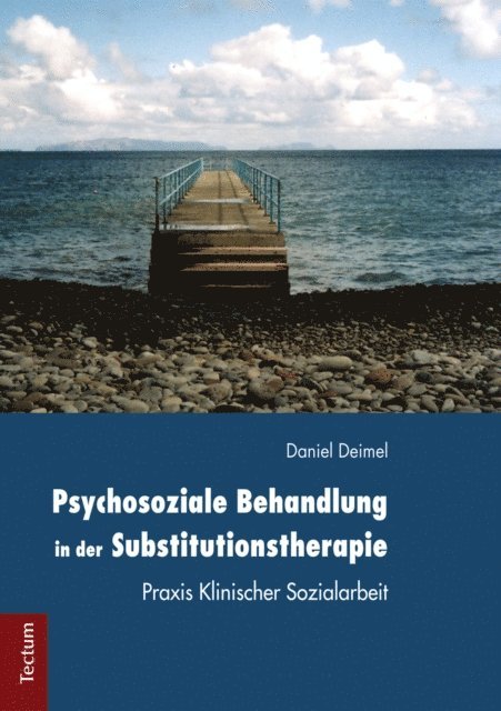 Daniel Deimel - Psychosoziale Behandlung in der Substitutionstherapie, E-bok