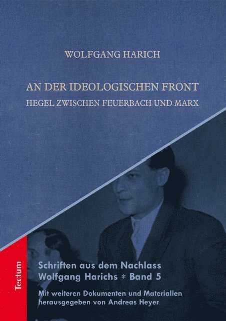 Wolfgang Harich, Andreas Heyer - Schriften aus dem Nachlass Wolfgang Harichs: An der ideologischen Front, E-bok