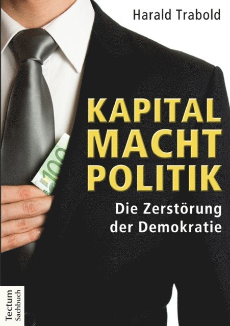 Harald Trabold - Kapital Macht Politik, E-bok
