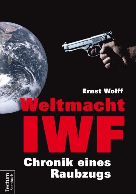 Ernst Wolff - Weltmacht IWF, E-bok
