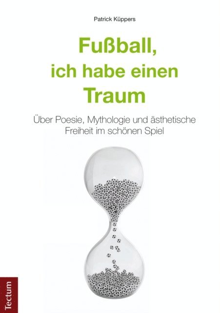 Patrick Kuppers - Fußball, ich habe einen Traum, E-bok