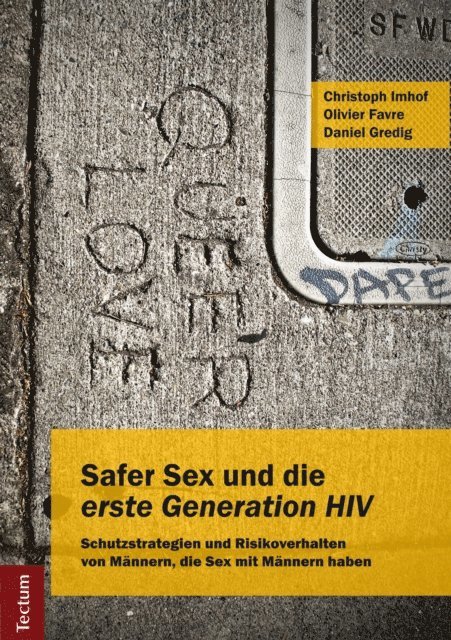 Daniel Gredig, Olivier Favre, Christoph Imhof - Safer Sex und die "erste Generation HIV", E-bok