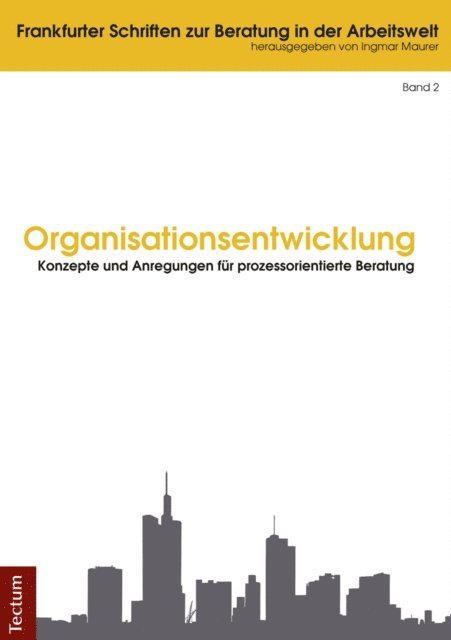 Thomas Wade, Beatrix Terjung, Maria Theresia Neuhauser, Ulrike Michalski, Uta Langer, Thomas Kempf, Brigitte Hoemberg, Ingmar Maurer - Organisationsentwicklung, E-bok
