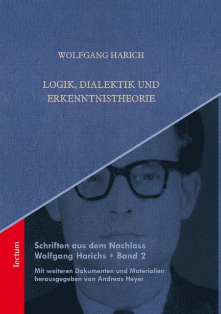 Wolfgang Harich, Andreas Heyer - Logik, Dialektik und Erkenntnistheorie, E-bok