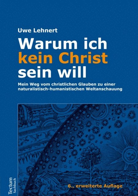 Uwe Lehnert - Warum ich kein Christ sein will, E-bok