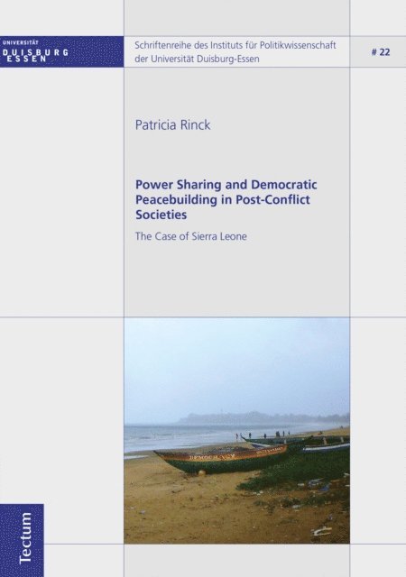 Patricia Rinck - Power Sharing and Democratic Peacebuilding in Post-Conflict Societies, E-bok