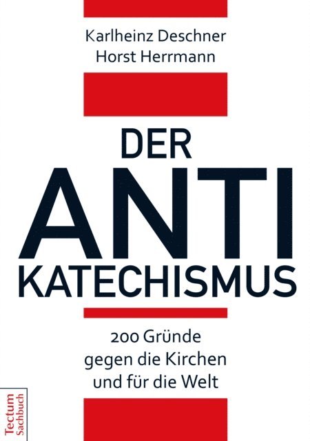 Horst Herrmann, Karlheinz Deschner - Der Antikatechismus, E-bok