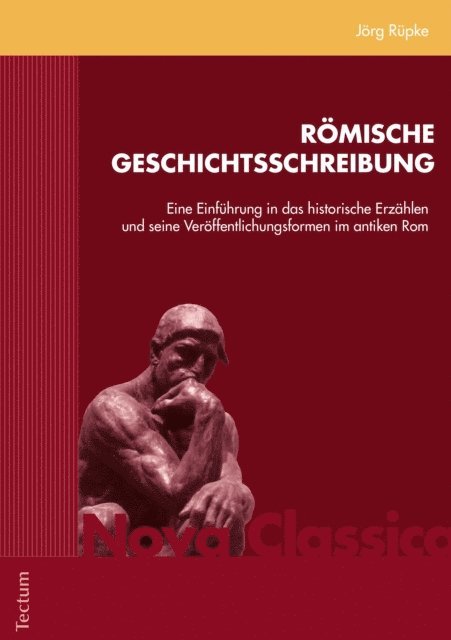 Jorg Rupke - Römische Geschichtsschreibung, E-bok