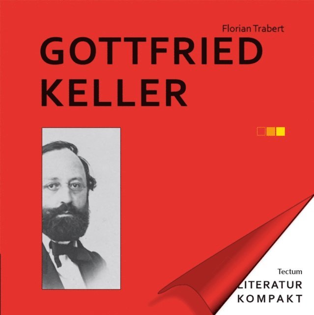 Florian Trabert, Gunter E. Grimm - Literatur Kompakt: Gottfried Keller, E-bok