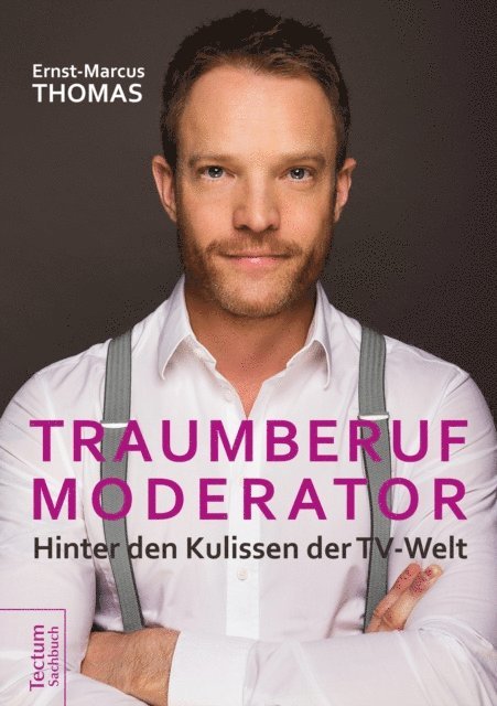 Ernst-Marcus Thomas - Traumberuf Moderator, E-bok