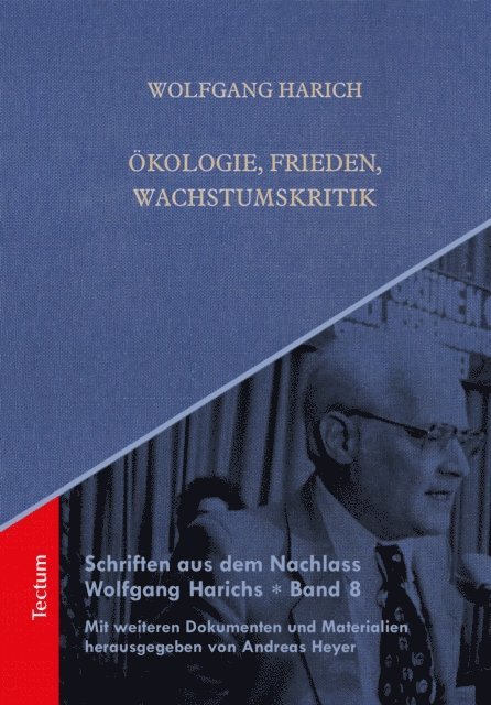 Wolfgang Harich, Andreas Heyer - Schriften aus dem Nachlass Wolfgang Harichs: Ökologie, Frieden, Wachstumskritik, E-bok