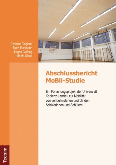 Christina Teichland, Jurgen Gieing, Martin Giese, Bjon Eichmann - Abschlussbericht MoBli-Studie, E-bok