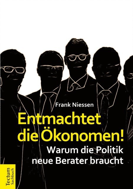 Frank Niessen - Entmachtet die Ökonomen!, E-bok. Tillgänglighet: Lägg i varukorg