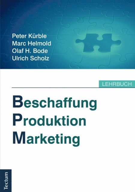 Ulrich Scholz, Olaf H. Bode, Marc Helmold, Peter Kurble - Beschaffung, Produktion, Marketing, E-bok
