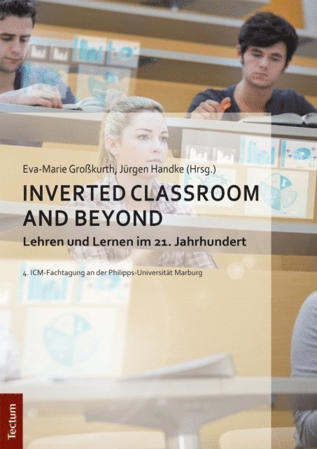 Jurgen Handke, Eva-Marie Grokurth - Inverted Classroom and Beyond, E-bok
