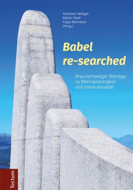 Katja Wermbter, Martin Neef, Andreas Hettiger - Babel re-searched, E-bok