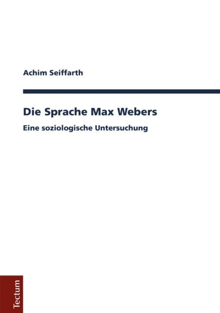 Achim Seiffarth - Die Sprache Max Webers, E-bok