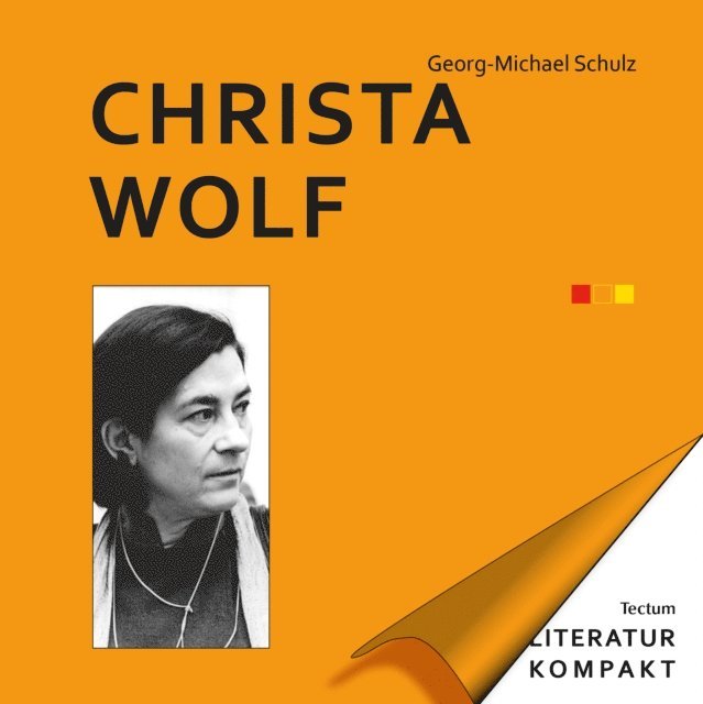 Georg-Michael Schulz - Literatur Kompakt: Christa Wolf, E-bok