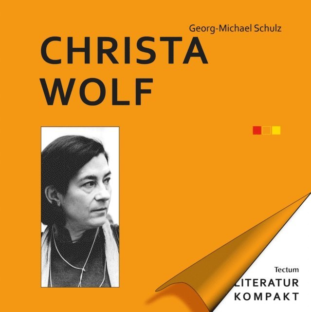 Georg-Michael Schulz - Literatur Kompakt: Christa Wolf, E-bok