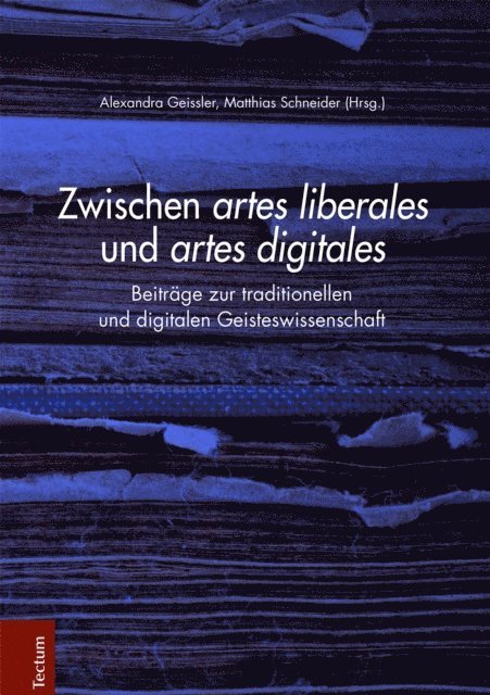 Matthias Schneider, Alexandra Geissler - Zwischen artes liberales und artes digitales, E-bok