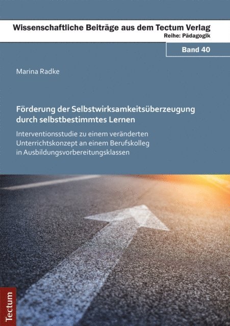 Marina Radke - Förderung der Selbstwirksamkeitsüberzeugung durch selbstbestimmtes Lernen, E-bok