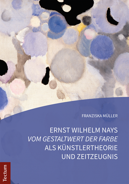 Franziska Muller - Ernst Wilhelm Nays "Vom Gestaltwert der Farbe" als Künstlertheorie und Zeitzeugnis, E-bok