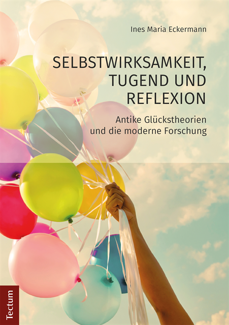 Ines Maria Eckermann - Selbstwirksamkeit, Tugend und Reflexion, E-bok