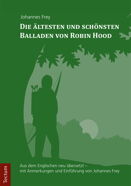 Johannes Frey - Die ältesten und schönsten Balladen von Robin Hood, E-bok