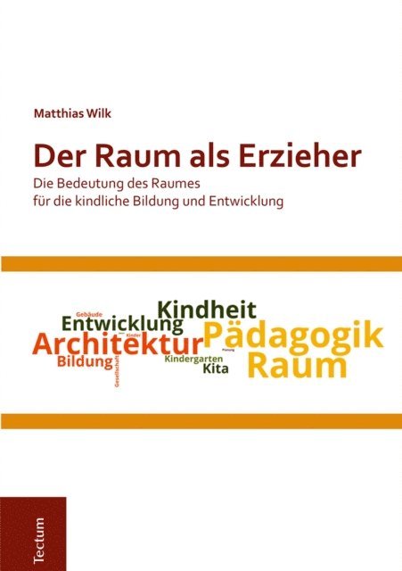 Matthias Wilk - Der Raum als Erzieher, E-bok