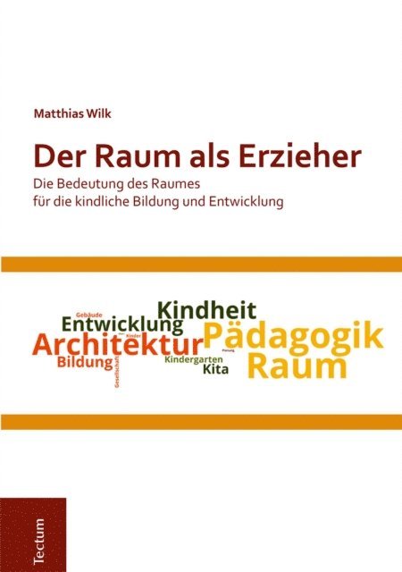 Matthias Wilk - Der Raum als Erzieher, E-bok