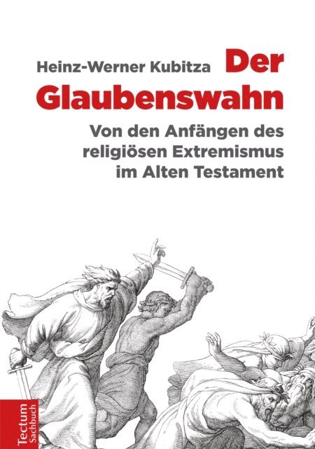 Heinz-Werner Kubitza - Der Glaubenswahn, E-bok