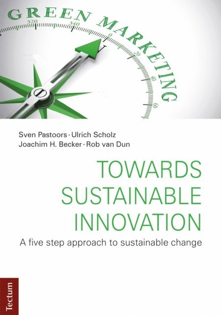 Rob van Dun, Joachim H. Becker, Ulrich Scholz, Sven Pastoors - Towards Sustainable Innovation, E-bok
