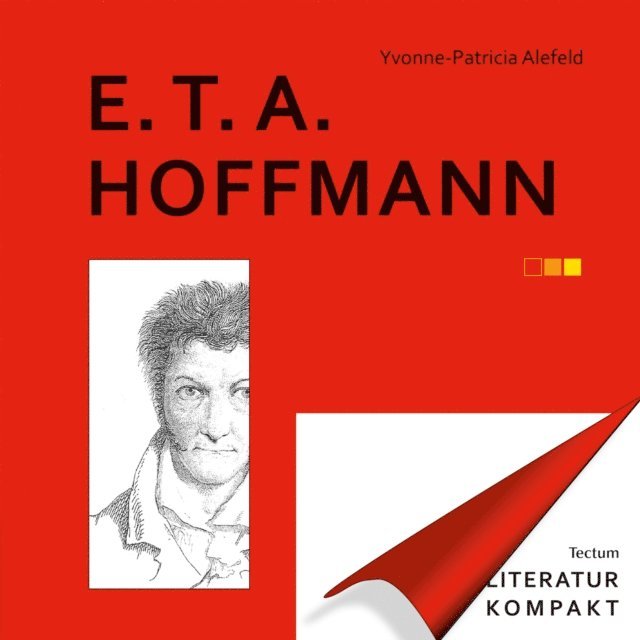 Yvonne-Patricia Alefeld, Gunter E. Grimm - Literatur Kompakt: E. T. A. Hoffmann, E-bok