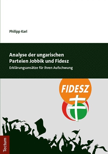 Philipp Karl - Analyse der ungarischen Parteien Jobbik und Fidesz, E-bok