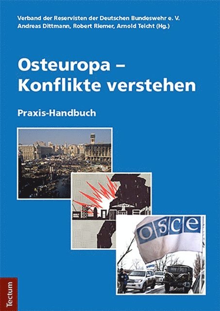 Arnold Teicht, Robert Riemer, Andreas Dittmann, Verband der Reservisten der Deutschen Bundeswehr e.V. - Osteuropa - Konflikte verstehen, E-bok