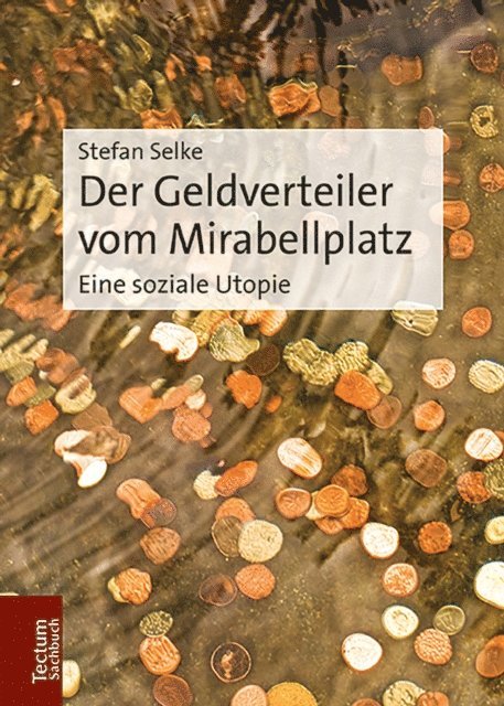 Stefan Selke - Der Geldverteiler vom Mirabellplatz, E-bok