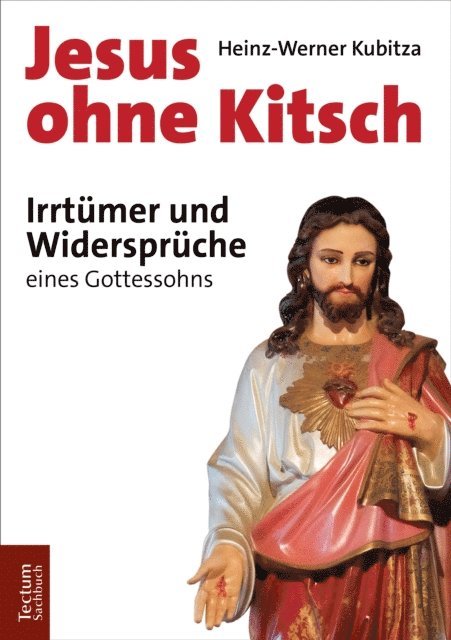 Heinz-Werner Kubitza - Jesus ohne Kitsch, E-bok