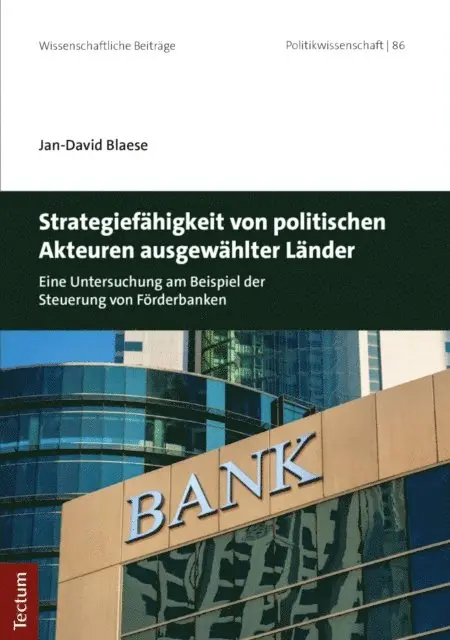 Jan-David Blaese - Strategiefähigkeit von politischen Akteuren ausgewählter Länder, E-bok. Tillgänglighet: Lägg i varukorg
