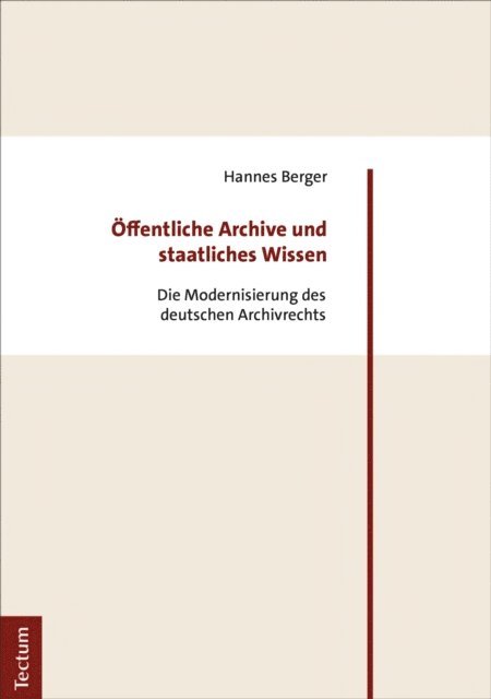 Hannes Berger - Öffentliche Archive und staatliches Wissen, E-bok