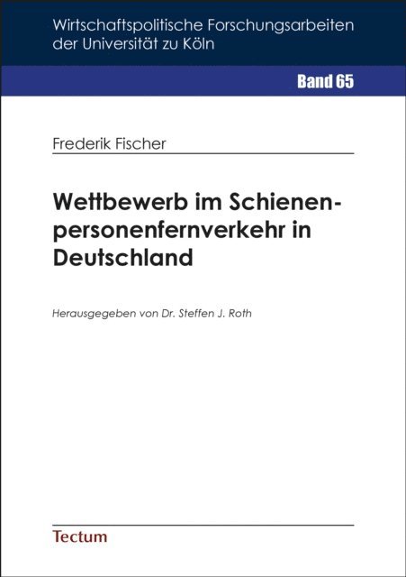 Frederik Fischer - Wettbewerb im Schienenpersonenfernverkehr in Deutschland, E-bok