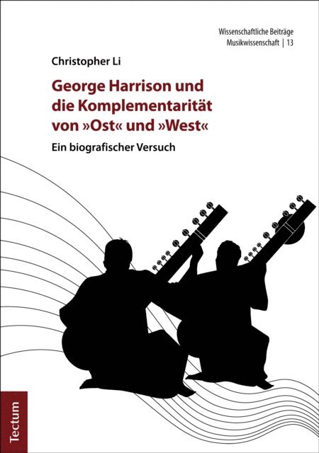 Christopher Li - George Harrison und die Komplementarität von "Ost" und "West", E-bok