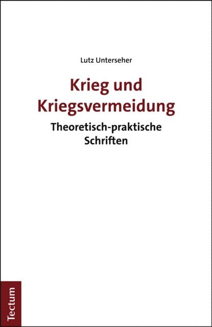 Lutz Unterseher - Krieg und Kriegsvermeidung, E-bok