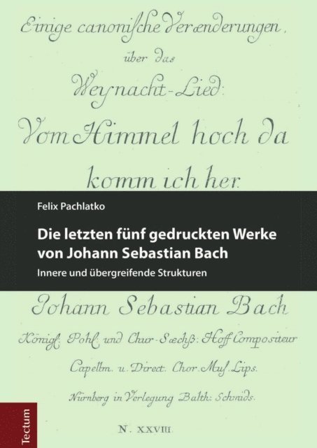 Felix Pachlatko - Die letzten fünf gedruckten Werke von Johann Sebastian Bach, E-bok