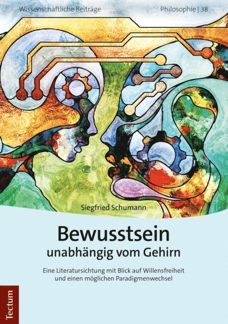 Siegfried Schumann - Bewusstsein unabhängig vom Gehirn, E-bok