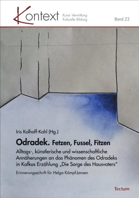 Iris Kolhoff-Kahl - Odradek. Fetzen, Fussel, Fitzen, E-bok