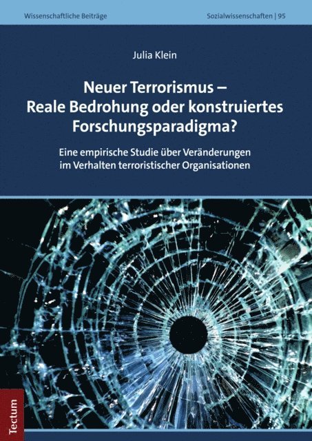 Julia Klein - Neuer Terrorismus – Reale Bedrohung oder konstruiertes Forschungsparadigma?, E-bok