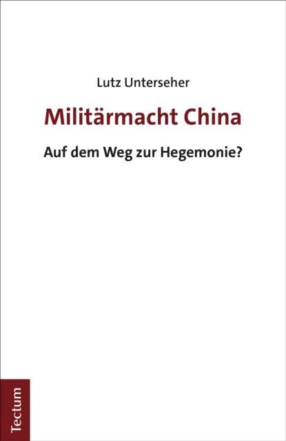 Lutz Unterseher - Militärmacht China, E-bok