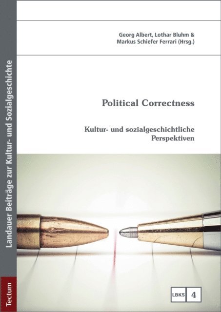 Markus Schiefer Ferrari, Lothar Bluhm, Georg Albert - Political Correctness, E-bok