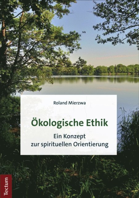 Roland Mierzwa - Ökologische Ethik, E-bok